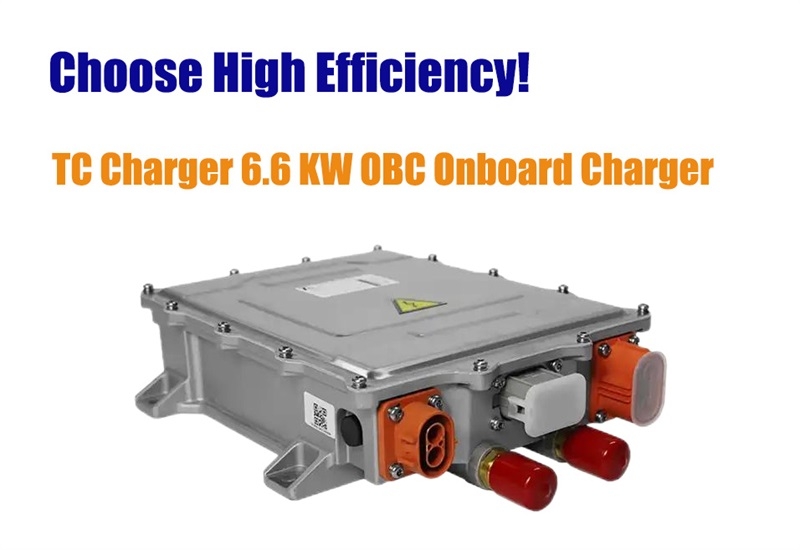 Choose High Efficiency! TC Charger 6.6 KW OBC Onboard Charger