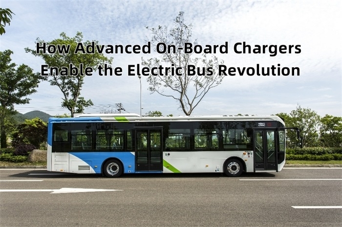 Powering the Future of Urban Mobility: How Advanced On-Board Chargers Enable the Electric Bus Revolut